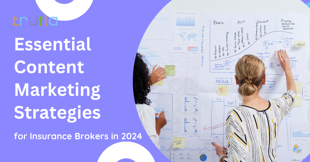 Essential Content Marketing Strategies for Insurance Brokers in 2024